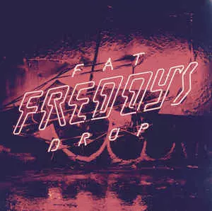 FAT FREDDY'S DROP / ファット・フレディーズ・ドロップ / BAYS