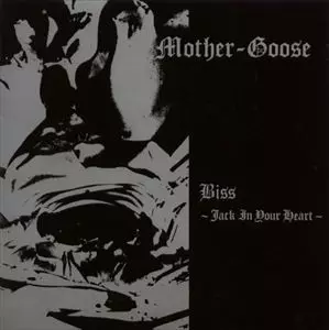 MOTHER GOOSE (GOTH ROCK/JPN) / BISS -JACK IN YOUR HEART-