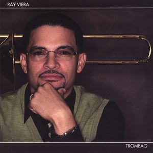 RAY VIERA / レイ・ビエラ / TROMBAO