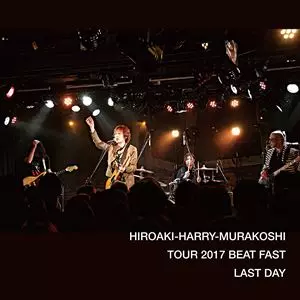 HARRY(村越弘明) / TOUR 2017 BEAT FAST LAST DAY