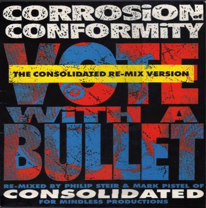 CORROSION OF CONFORMITY / コロージョン・オブ・コンフォーミティ / VOTE WITH A BULLET
