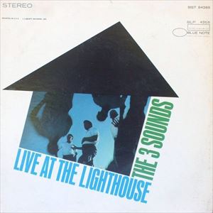 THREE SOUNDS / スリー・サウンズ / LIVE AT THE LIGHTHOUSE