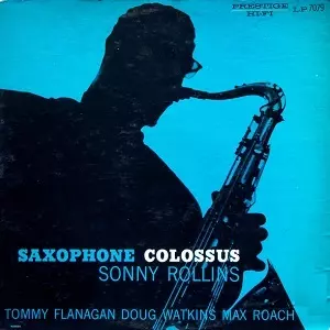 SONNY ROLLINS / ソニー・ロリンズ / SAXOPHONE COLOSSUS