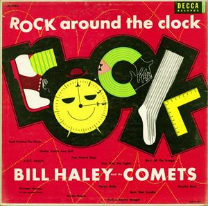 BILL HALEY & HIS COMETS / ビル・ヘイリー&ヒズ・コメッツ / ROCK AROUND THE CLOCK