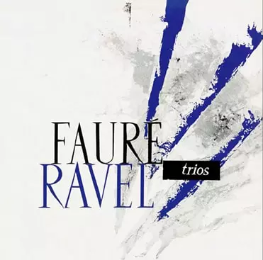 TRIO DE FRANCE / トリオ・ド・フランス / フォーレ / ラヴェル: 室内楽集