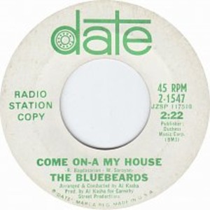 BLUEBEARDS / COME ON A MY HOUSE