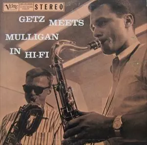 STAN GETZ & GERRY MULLIGAN / スタン・ゲッツ&ジェリー・マリガン / GETZ MEETS MULLIGAN IN HI-FI