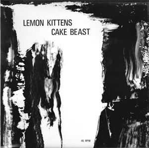LEMON KITTENS / CAKE BEAST
