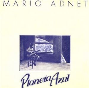 MARIO ADNET / マリオ・アヂネー / PIANETA AZUL