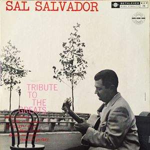 SAL SALVADOR / サル・サルヴァドール / TRIBUTE TO THE GREATS