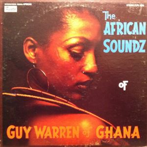 GUY WARREN / ガイ・ウォーレン / AFRICAN SOUNDZ OF GUY WARREN OF GHANA