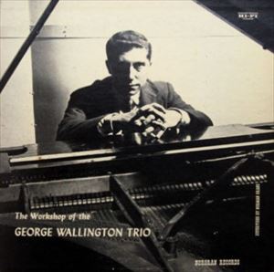 GEORGE WALLINGTON / ジョージ・ウォーリントン / TRIO