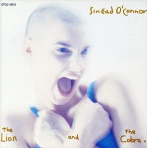 SINEAD O'CONNOR / シネイド・オコナー / THE LION AND THE COBRA / ザ・ライオン・アンド・ザ・コブラ