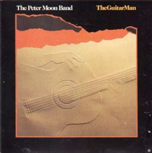 GUITAR MAN/PETER MOON BAND/ピーター・ムーン・バンド｜OLD ROCK