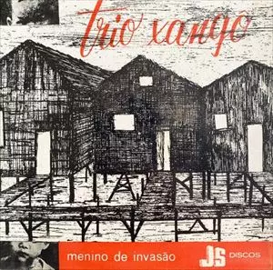 TRIO XANGO / MENINO DE INVASAO