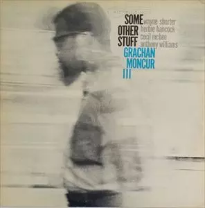 GRACHAN MONCUR III / グレイシャン・モンカー3世 / SOME OTHER STUFF