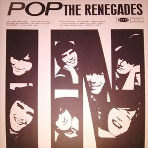RENEGADES (GARAGE) / レネゲイズ / POP