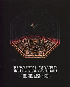 エンタメ/ホビーBABYMETAL AWAKENS THE SUN ALSO RISES - ミュージック