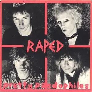 RAPED / レイプド / PRETTY PAEDOPHILES