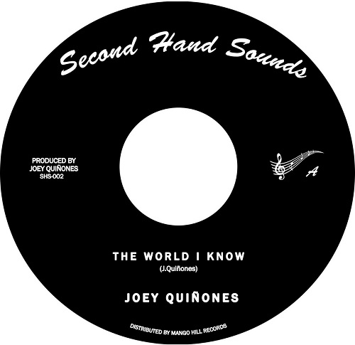 JOEY QUINONES / WORLD I KNOW / LEFT WITH A BROKEN HEART (7")