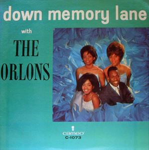 ORLONS / オーロンズ / DOWN MEMORY LANE