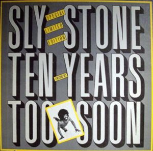 SLY STONE / スライ・ストーン / TEN YEARS TOO SOON