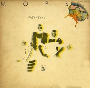 THE MOPS / ザ・モップス / 1969-1973