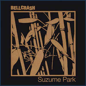 BELLCRASH / SUZUME PARK