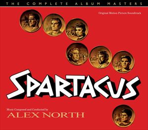 ALEX NORTH / アレックス・ノース / SPARTACUS: THE COMPLETE ALBUM MASTERS