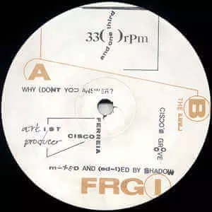 CISCO FERREIRA   / WHY (DON'T YOU ANSWER?)