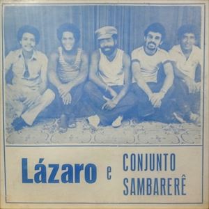 LAZARO E CONJUNTO SAMBARERE / SKINBERERE