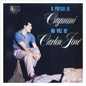 CARLOS & JOSE / カルロス & ホセ / A POESIA DE CAYMMI NA VOZ DE