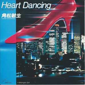 TOSHIKI KADOMATSU / 角松敏生 / HEART DANCING