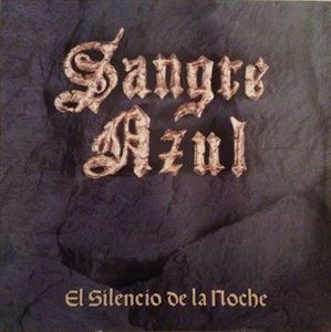 SANGRE AZUL / EL SIDENCIO DE LA NOCHE