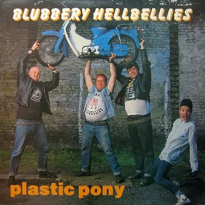 BLUBBERY HELLBELLIES / PLASTIC PONY