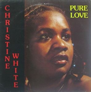 CHRISTINE WHITE / PURE LOVE