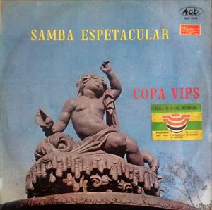 OS COPA VIPS / SAMBA ESPETACULAR