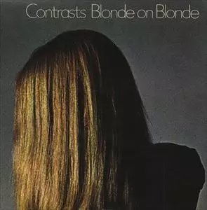 BLONDE ON BLONDE (PROG/PSYCHE) / ブロンド・オン・ブロンド / CONTRASTS