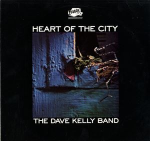 DAVE KELLY BAND / デイヴ・ケリー・バンド / HEART OF THE CITY