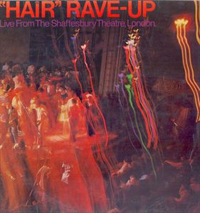 ORIGINAL LONDON CAST OF HAIR / HAIR RAVE-UP
