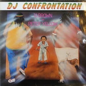 U BROWN / ユー・ブラウン / DJ CONFRONTATION