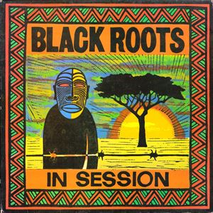 BLACK ROOTS / ブラツク・ルーツ / IN SESSION