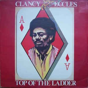CLANCY ECCLES / TOP OF THE LADDER
