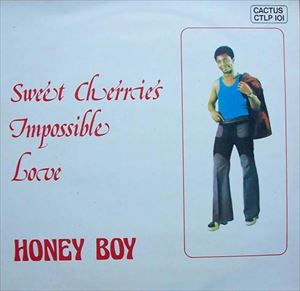 HONEY BOY / SWEET CGHERRI'S IMPOSSIBLE LOVE