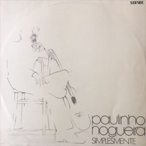 PAULINHO NOGUEIRA / パウリーニョ・ノゲイラ / SIMPLESMENTE