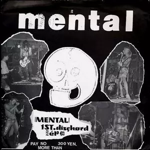 MENTAL / メンタル / 1ST Dischord EP