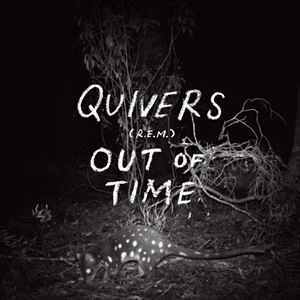 QUIVERS / クイヴァース / OUT OF TIME