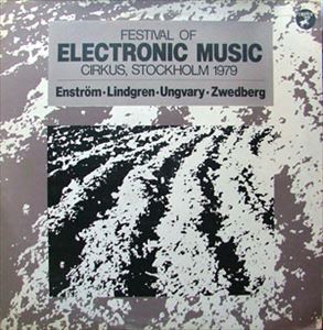 V.A.  / オムニバス / FESTIVAL OF ELECTRONIC MUSIC - CIRKUS, STOCKHOLM 1979