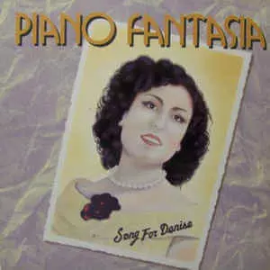 PIANO FANTASIA / SONG FOR DENISE