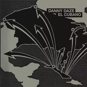 DANNY DAZE / EL CUBANO EP